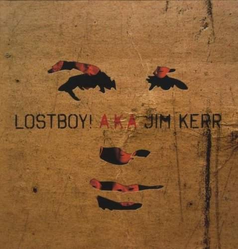 Lostboy! A.K.A Jim Kerr - Lostboy! A.K.A Jim Kerr - 180 gr. Vinyl 