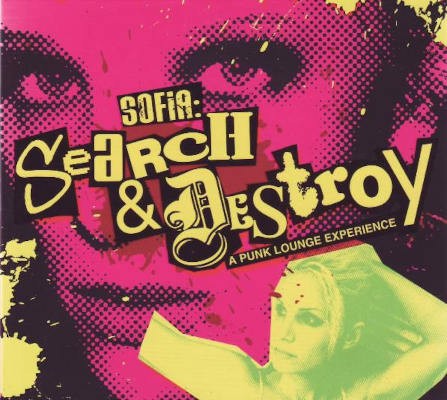 Sofia - Search & Destroy: A Punk Lounge Experience (2008)