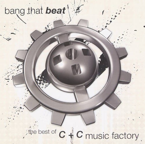 C + C Music Factory - Bang That Beat: Best of 