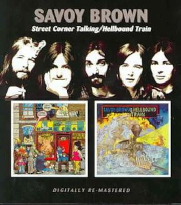 Savoy Brown - Street Corner Talking / Hellbound Train (Remaster 2006)