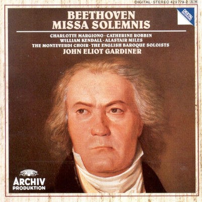 Ludwig Van Beethoven / John Eliot Gardiner - Missa Solemnis (1990)