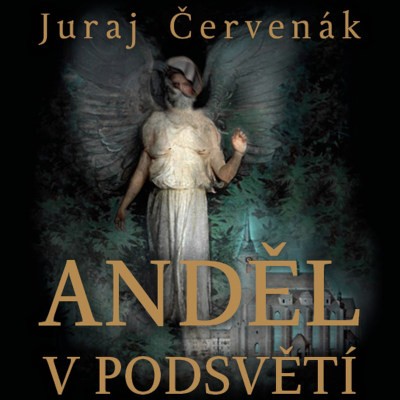 Juraj Červenák - Anděl v podsvětí (2CD-MP3, 2021)
