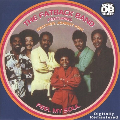 Fatback Band Featuring Brother, Johnny King - Feel My Soul (Edice 1997)