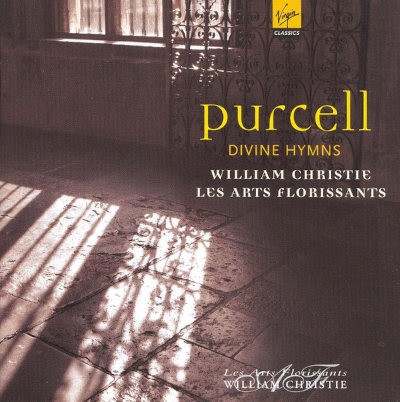 Henry Purcell / William Christie, Les Arts Florissants - Divine Hymns (2007)