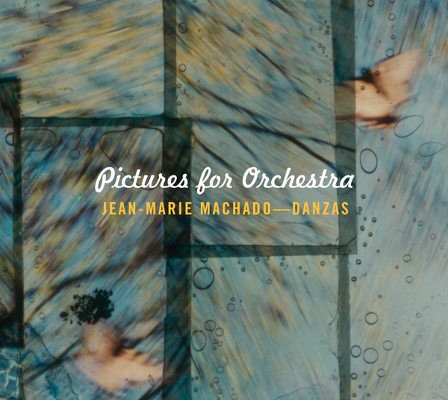Jean-Marie Machado, Orchestre Danzas - Pictures for Orchestra (2019)