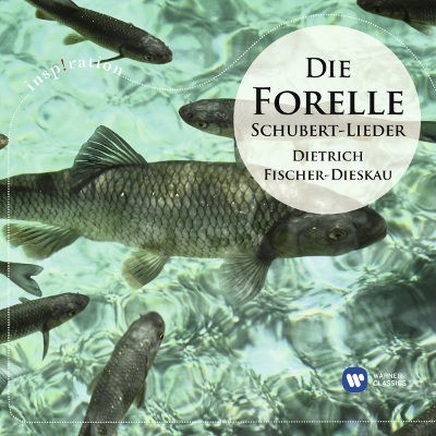 Franz Schubert - Forelle: Die Schönsten Schubert Lieder (2012)