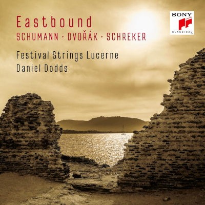 Festival Strings Lucerne & Daniel Dodds - Eastbound: Schumann, Dvořák, Schreker (Works For String Orchestra) /2024