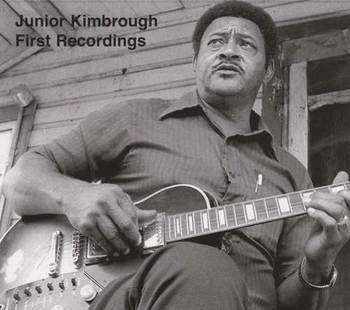 Junior Kinbrough - First Recordings 