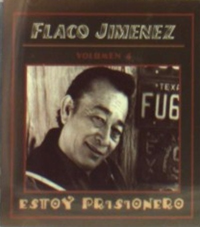 Flaco Jimenez - Estoy Prisionero: Volumen 4 
