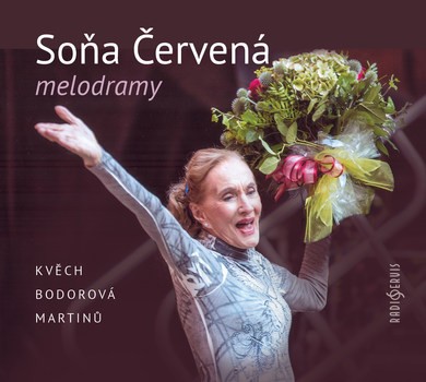 Soňa Červená / Kvěch, Bodorová, Martinů - Melodramy (2017) 