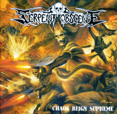 Serpent Obscene - Chaos Reign Supreme (2006)
