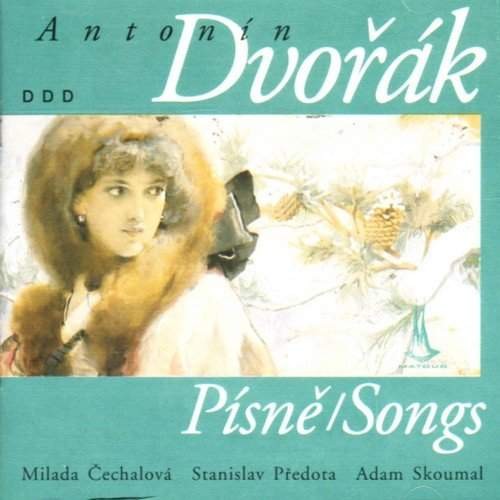 Antonín Dvořák - Písně 