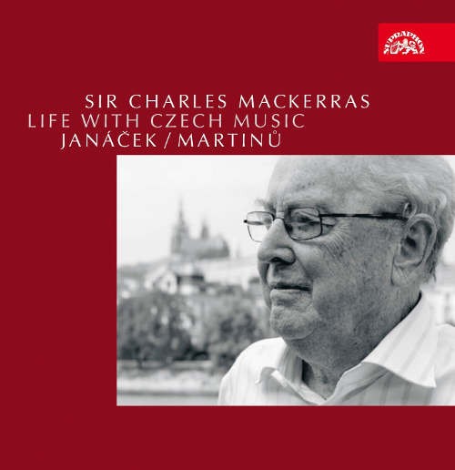 Sir Charles Mackerras/Janáček/Martinů - Life With Czech Music: Janáček/Martinů 