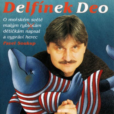 Pavel Soukup - Delfínek Deo (Audiokniha, 2004)