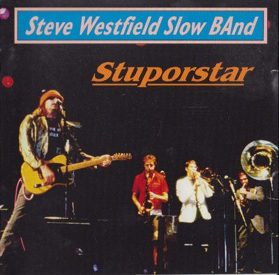 Steve Westfield Slow Band - Stuporstar (1998)