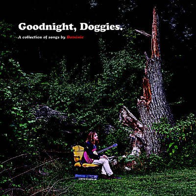 Dominic - Goodnight, Doggies./LP (2017) 