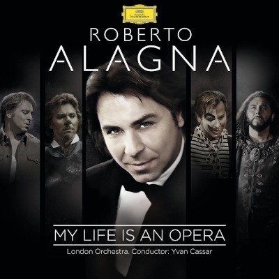Roberto Alagna / London Orchestra, Yvan Cassar - My Life Is An Opera (2014)