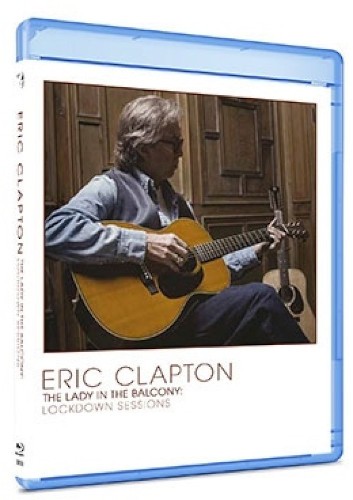 Eric Clapton - Lady In The Balcony: Lockdown Sessions (2021) /Blu-ray