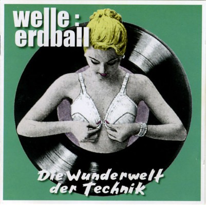Welle: Erdball - Die Wunderwelt Der Technik (2002)