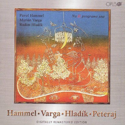 Pavol Hammel, Marián Varga, Radim Hladík & Kamil Peteraj - Na II. Programe Sna (Remastered 2007) 