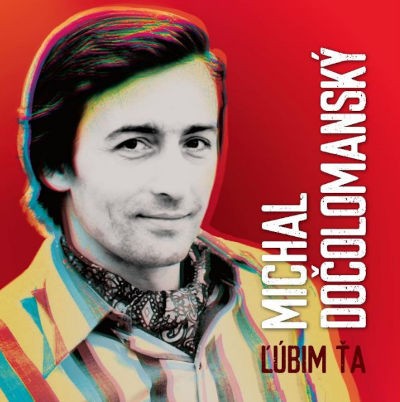 Michal Dočolomanský - Ľúbim Ťa (2022) - Vinyl
