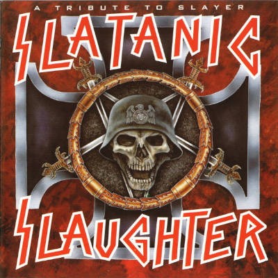 Slayer =Tribute= - Slatanic Slaughter (A Tribute To Slayer) /1995