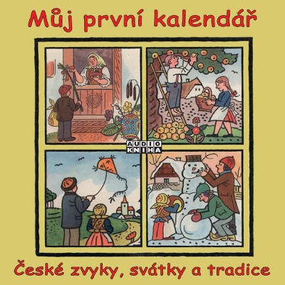 Various Artists - Můj První Kalendář - České Zvyky, Svátky A Tradice 