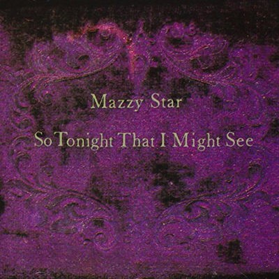 Mazzy Star - So Tonight That I Might See (Edice 2017) - Vinyl