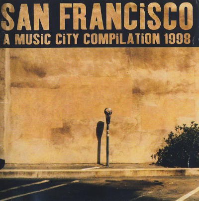 Various Artists - San Francisco - A Music City Compilation 1998 (1998)