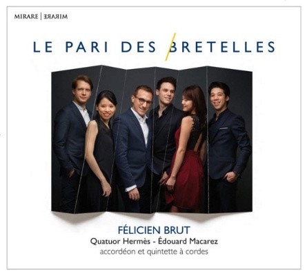 Félicien Brut, Quatuor Hermés, Édouard Macarez - Le Pari Des Bretelles (2019)