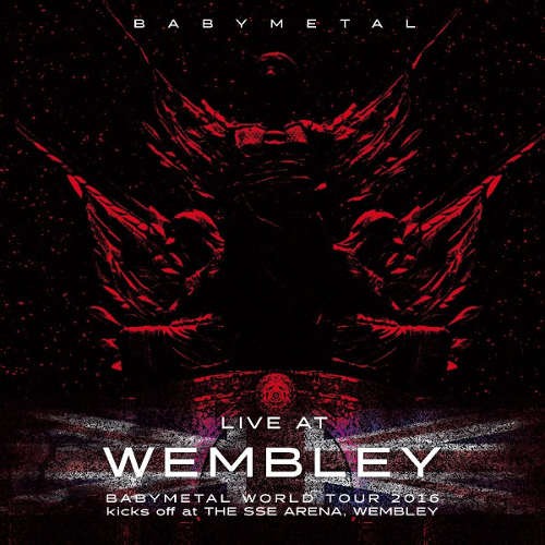 Babymetal - Live At Wembley/World Tour 2016 