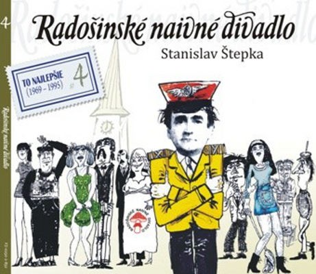 Radošínské Naivné Divadlo - Vygumuj a napíš / Delostrelci na Mesiaci (To najlepšie 4) /Edice 2008