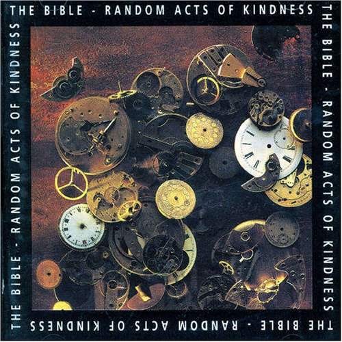 Bible - Random Acts of Kindness (1995)