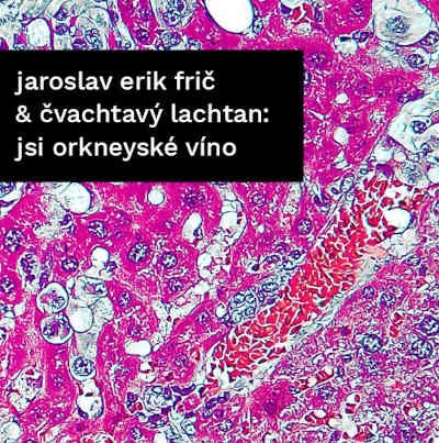 Čvachtavý Lachtan - Ropa / Jsi orkneyské víno (2CD, 2020) /Digipack