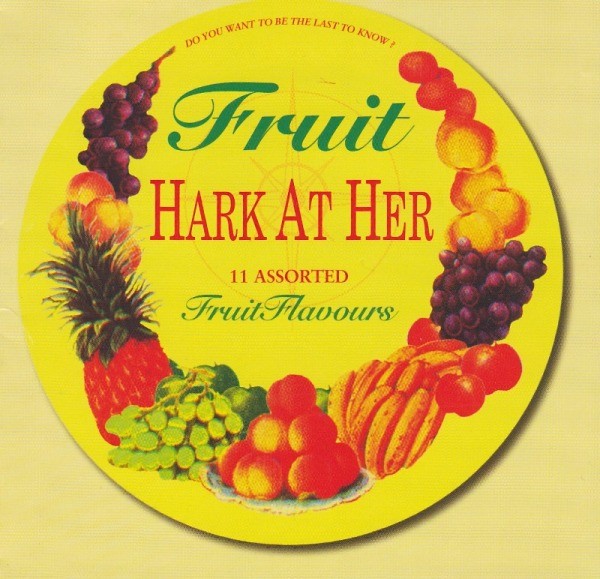Fruit - Hark At Her 