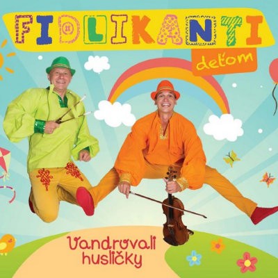 Fidlikanti Deťom - Vandrovali husličky (Digipack, 2019)