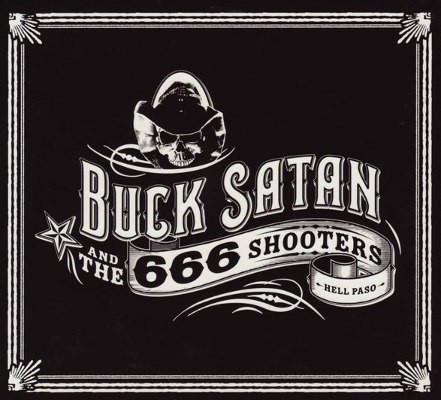 Buck Satan And The 666 Shooters - Bikers Welcome Ladies Drink Free (2012)