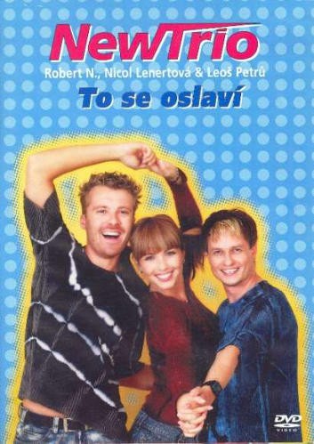 New Trio - To se oslaví (DVD, 2005)