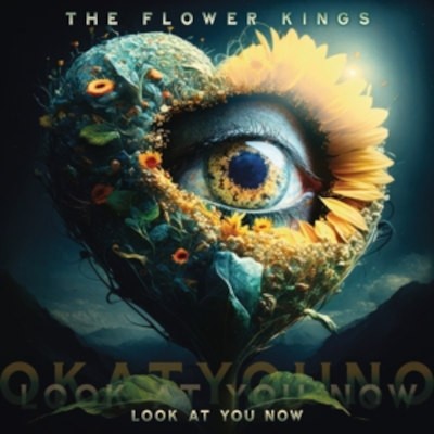 Flower Kings - Look At You Now (2023) /Limited Edition