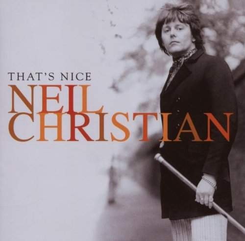 Neil Christian - Thats Nice 
