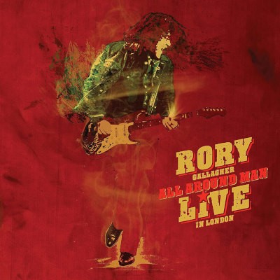 Rory Gallagher - All Around Man - Live In London (2023) /2CD