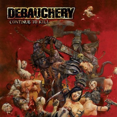 Debauchery - Continue To Kill (Reedice 2015) 
