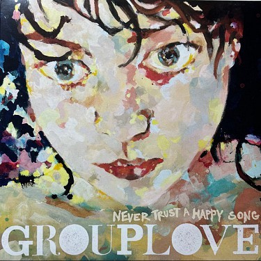 Grouplove - Never Trust A Happy Song (Reedice 2022) - Limited Vinyl
