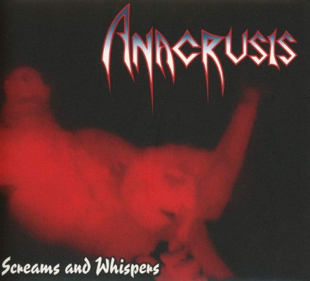 Anacrusis - Screams And Whispers (Digipack, Edice 2019)
