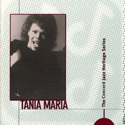 Tania Maria - Concord Jazz Heritage Series 