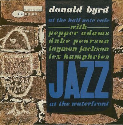 Donald Byrd - At The Half Note Cafe, Vol. 1 (Blue Note Tone Poet Series 2022) - Vinyl