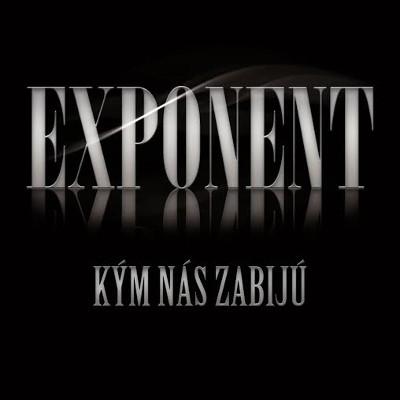 Exponent - Kým Nás Zabijú (2016) 