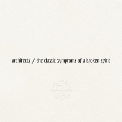 Architects - Classic Symptoms Of A Broken Spirit (2022) /Limited Edition