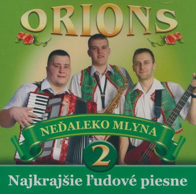 Orions - Neďaleko Mlyna (2011)