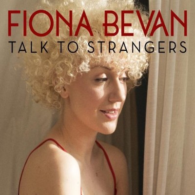 Fiona Bevan - Talk To Strangers (2014) 